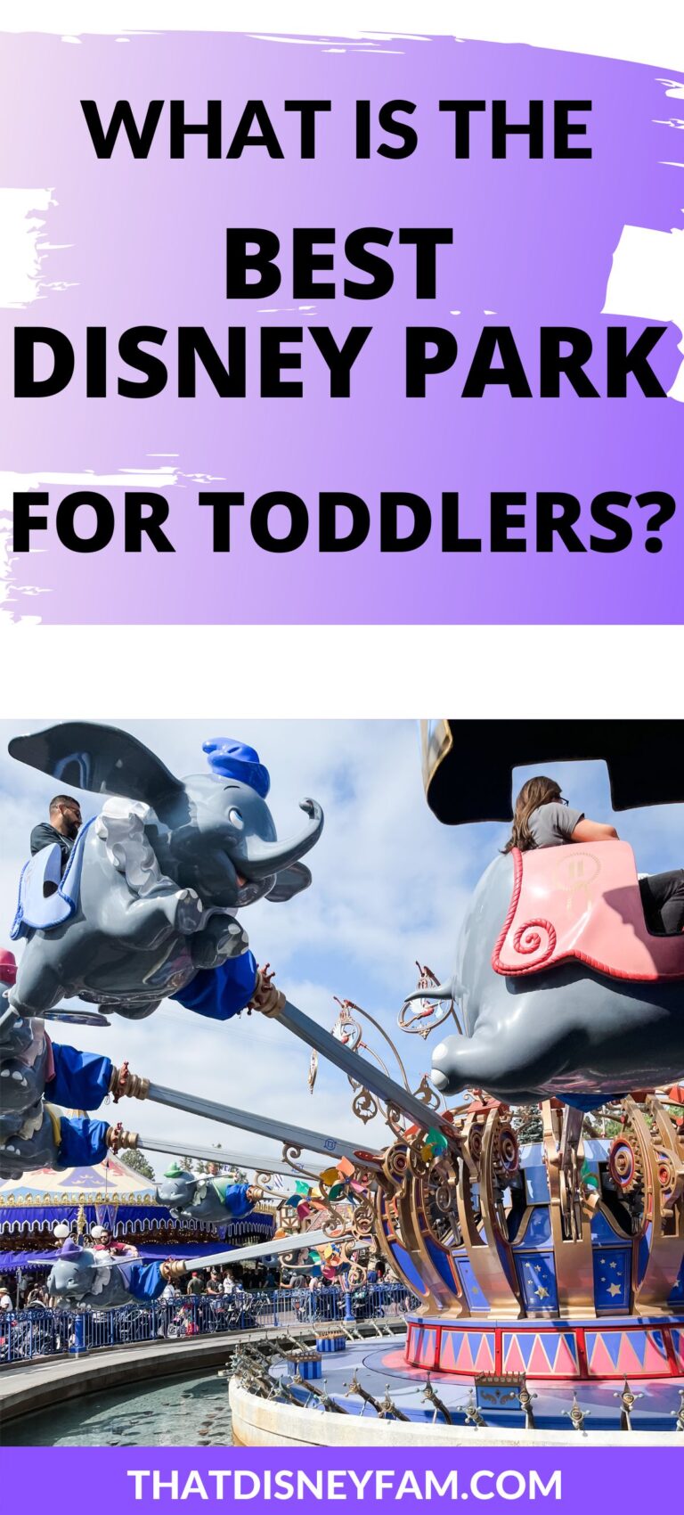 What Is The Best Disney Park for Toddlers? That Disney Fam
