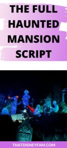 The Full Haunted Mansion Script - That Disney Fam